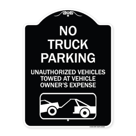 Signmission No Parking No Truck Parking Unauthorized Vehicles Towed at Vehicle Owners Expense W, BW-1824-23660 A-DES-BW-1824-23660